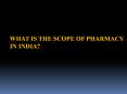 What is the Scope of Pharmacy in India? PowerPoint PPT Presentation