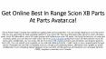 Get Online Best In Range Scion XB Parts At Parts Avatar.ca! PowerPoint PPT Presentation