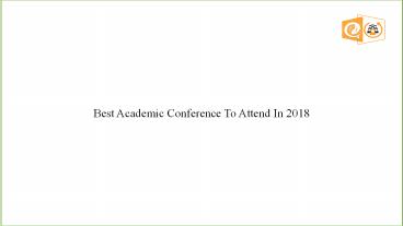 Best Academic Conferences to attend in the year 2018