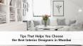 Tips That Helps You Choose the Best Interior Designers in Mumbai PowerPoint PPT Presentation