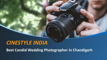 Cinestyle India - Best Wedding Photographer in Chandigarh