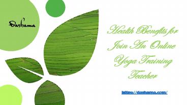 Health Benefits for Joining An Online Yoga Teacher Training
