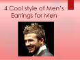 4 Cool style of Men’s earrings for men