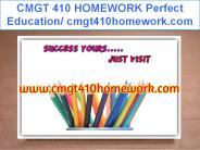 CMGT 410 HOMEWORK Perfect Education/ cmgt410homework.com