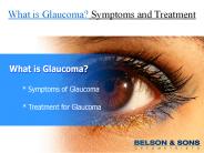 What is Glaucoma? Symptoms and Treatment