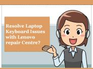 Resolve Laptop Keyboard Issues with Lenovo Repair Centre