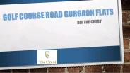 Golf Course Road Gurgaon Flats