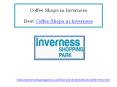 Coffee Shops in Inverness PowerPoint PPT Presentation