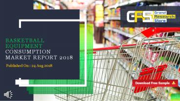 Basketball equipment consumption market report 2018