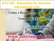 ACC 537 Education for Service--tutorialrank.com