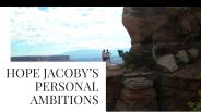 Hope Jacoby's Personal Ambitions
