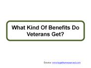 What Kind Of Benefits Do Veterans Get?