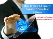 How To Start A Property Business ~ Gede Budi Setiawan