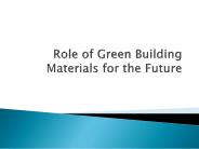 Role of Green Building Materials for the Future