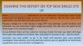 EXAMINE THIS REPORT ON TOP NEW BINGO SITE UK PowerPoint PPT Presentation
