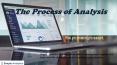 The process of analysis PowerPoint PPT Presentation