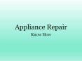 Appliance Repair - Know How PowerPoint PPT Presentation