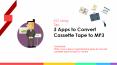 3 Apps to Convert Cassette Tape to MP3 PowerPoint PPT Presentation