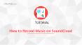 How to Record Music on SoundCloud PowerPoint PPT Presentation