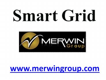 Smart Grid - www.merwingroup.com