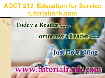 ACCT 212 Education for Service--tutorialrank.com