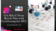 Get Rid of From Muscle Pain with Cyclobenzaprine HCL