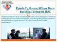 To Know When Do a Business Setup In UAE PowerPoint PPT Presentation