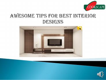 Awesome Tips for Best Interior Designs presentation | free to download