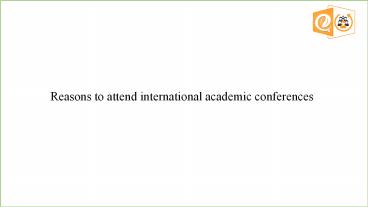 Reason to attend academic conference