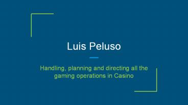 Luis Peluso: Famous Casino Manager