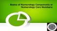 Basics of Numerology Components or Numerology Core Numbers? PowerPoint PPT Presentation
