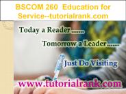 BSCOM 260 Education for Service--tutorialrank.com