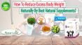 How to Reduce Excess Body Weight Naturally by Best Natural Supplements? PowerPoint PPT Presentation