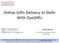 Online Gifts Delivery In Delhi With OyeGifts PowerPoint PPT Presentation