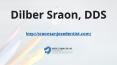 Dilber Sraon, DDS General & Cosmetic dentist PowerPoint PPT Presentation