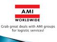 Grab great deals with AMI groups for logistic services! PowerPoint PPT Presentation