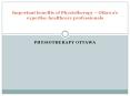 Important benefits of Physiotherapy – Ottawa’s expertise healthcare professionals PowerPoint PPT Presentation