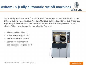 Axitom-5 Highly Efficient Cutting Equipment