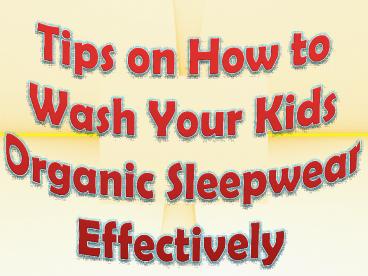Why opt for kids organic sleepwear?
