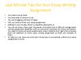 Last Minute Tips for Essay Writing Assignment PowerPoint PPT Presentation