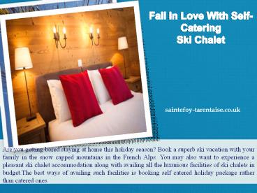 Fall In Love With Self-Catering Ski Chalet