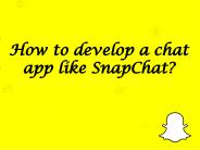 How to develop a chat app like Snapchat?