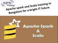 Apache spark and Scala training in Bangalore for a bright IT future PowerPoint PPT Presentation