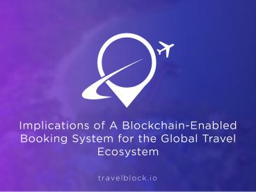 Implications of Blockchain-Enabled