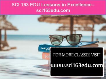 SCI 163 EDU Lessons in Excellence--sci163edu.com