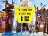 Things to do in Dubai with kids