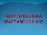 How To Design A Space Around Art