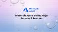 Microsoft Azure and Its Major Services & Features. PowerPoint PPT Presentation