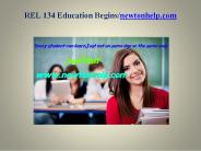 REL 134  Education Begins/newtonhelp.com