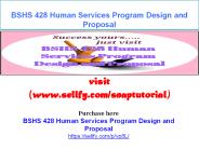 BSHS 428 Human Services Program Design and Proposal